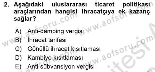 Uluslararası İktisat Politikası Dersi 2022 - 2023 Yılı Yaz Okulu Sınav Soruları 2. Soru