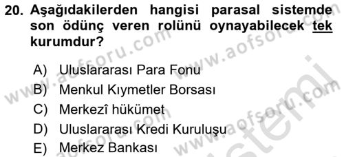 Uluslararası İktisat Politikası Dersi 2022 - 2023 Yılı Yaz Okulu Sınav Soruları 20. Soru