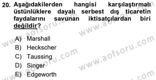 Uluslararası İktisat Politikası Dersi 2023 - 2024 Yılı (Vize) Ara Sınav Soruları 20. Soru