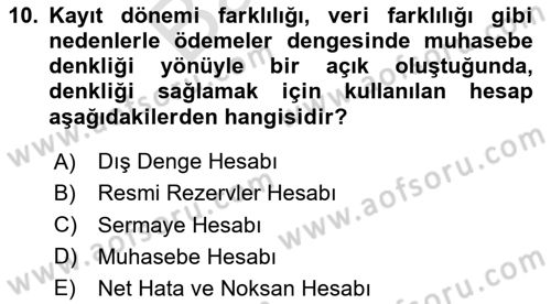 Uluslararası İktisat Politikası Dersi 2023 - 2024 Yılı (Final) Dönem Sonu Sınav Soruları 10. Soru