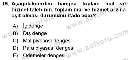 Uluslararası İktisat Politikası Dersi 2023 - 2024 Yılı (Final) Dönem Sonu Sınav Soruları 15. Soru