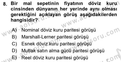 Uluslararası İktisat Politikası Dersi 2023 - 2024 Yılı (Final) Dönem Sonu Sınav Soruları 8. Soru