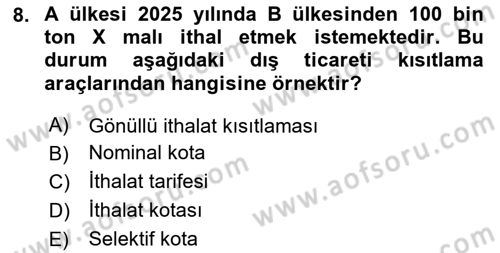 Uluslararası İktisat Politikası Dersi 2024 - 2025 Yılı (Vize) Ara Sınav Soruları 8. Soru