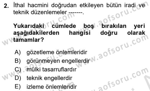 Uluslararası İktisat Politikası Dersi 2024 - 2025 Yılı (Final) Dönem Sonu Sınav Soruları 2. Soru