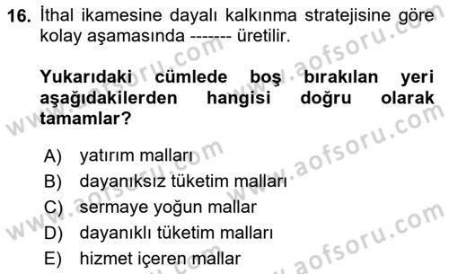 Uluslararası İktisat Politikası Dersi 2025 - 2026 Yılı (Vize) Ara Sınav Soruları 16. Soru