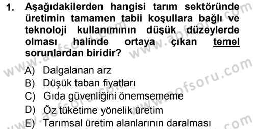 Tarım Ekonomisi ve Tarımsal Politikalar Dersi 2012 - 2013 Yılı (Vize) Ara Sınav Soruları 1. Soru