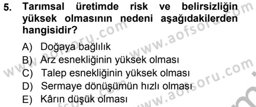 Tarım Ekonomisi ve Tarımsal Politikalar Dersi 2012 - 2013 Yılı (Vize) Ara Sınav Soruları 5. Soru