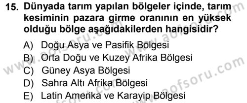 Tarım Ekonomisi ve Tarımsal Politikalar Dersi 2012 - 2013 Yılı (Final) Dönem Sonu Sınav Soruları 15. Soru