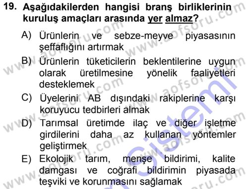 Tarım Ekonomisi ve Tarımsal Politikalar Dersi 2012 - 2013 Yılı (Final) Dönem Sonu Sınav Soruları 19. Soru