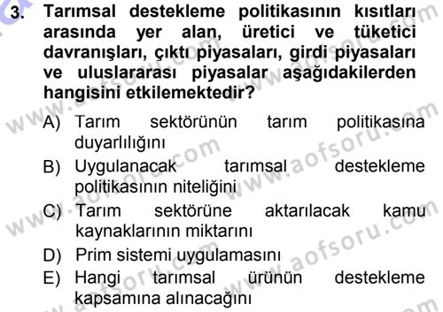 Tarım Ekonomisi ve Tarımsal Politikalar Dersi 2012 - 2013 Yılı (Final) Dönem Sonu Sınav Soruları 3. Soru