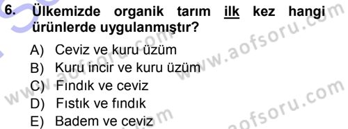 Tarım Ekonomisi ve Tarımsal Politikalar Dersi 2012 - 2013 Yılı (Final) Dönem Sonu Sınav Soruları 6. Soru