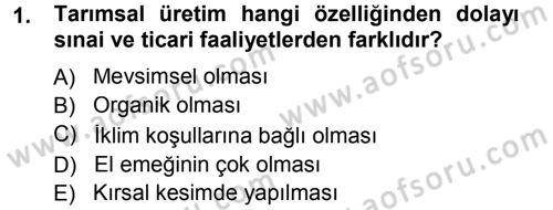 Tarım Ekonomisi ve Tarımsal Politikalar Dersi Ara Sınavı Deneme Sınav Soruları 1. Soru