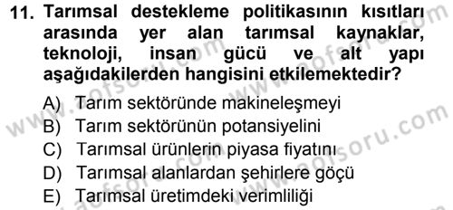 Tarım Ekonomisi ve Tarımsal Politikalar Dersi 2013 - 2014 Yılı (Vize) Ara Sınavı 11. Soru