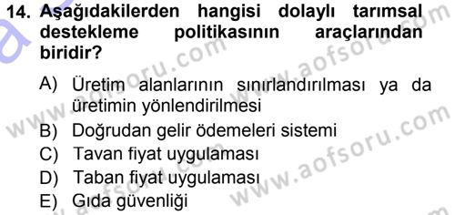 Tarım Ekonomisi ve Tarımsal Politikalar Dersi Ara Sınavı Deneme Sınav Soruları 14. Soru