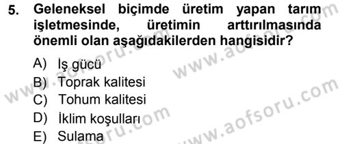 Tarım Ekonomisi ve Tarımsal Politikalar Dersi Ara Sınavı Deneme Sınav Soruları 5. Soru