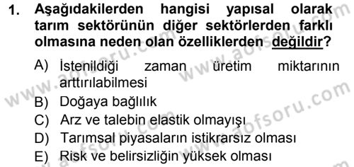 Tarım Ekonomisi ve Tarımsal Politikalar Dersi 2013 - 2014 Yılı (Final) Dönem Sonu Sınav Soruları 1. Soru