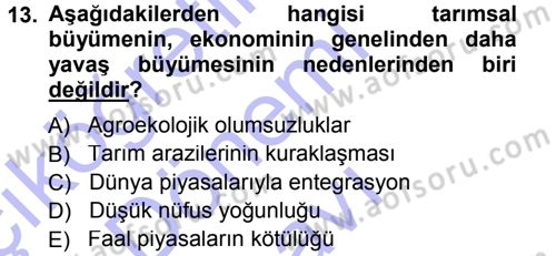 Tarım Ekonomisi ve Tarımsal Politikalar Dersi 2013 - 2014 Yılı (Final) Dönem Sonu Sınav Soruları 13. Soru