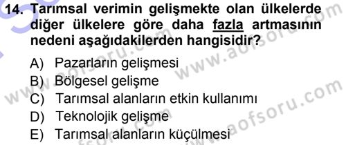 Tarım Ekonomisi ve Tarımsal Politikalar Dersi 2013 - 2014 Yılı (Final) Dönem Sonu Sınav Soruları 14. Soru