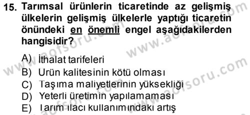 Tarım Ekonomisi ve Tarımsal Politikalar Dersi 2013 - 2014 Yılı (Final) Dönem Sonu Sınav Soruları 15. Soru