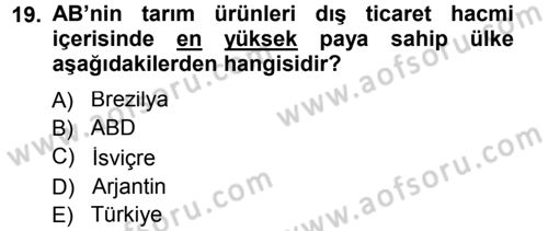 Tarım Ekonomisi ve Tarımsal Politikalar Dersi 2013 - 2014 Yılı (Final) Dönem Sonu Sınav Soruları 19. Soru