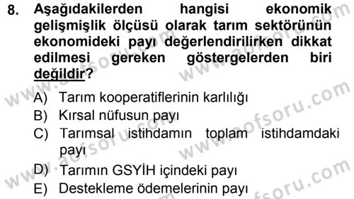 Tarım Ekonomisi ve Tarımsal Politikalar Dersi 2013 - 2014 Yılı (Final) Dönem Sonu Sınav Soruları 8. Soru