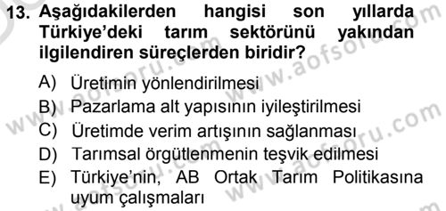 Tarım Ekonomisi ve Tarımsal Politikalar Dersi 2013 - 2014 Yılı Tek Ders Sınav Soruları 13. Soru