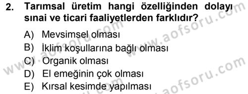 Tarım Ekonomisi ve Tarımsal Politikalar Dersi 2013 - 2014 Yılı Tek Ders Sınav Soruları 2. Soru