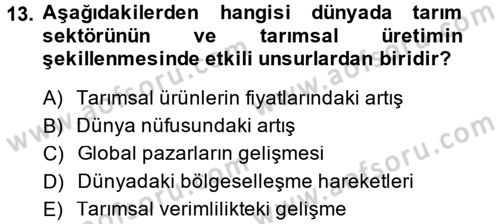 Tarım Ekonomisi ve Tarımsal Politikalar Dersi 2014 - 2015 Yılı (Final) Dönem Sonu Sınav Soruları 13. Soru