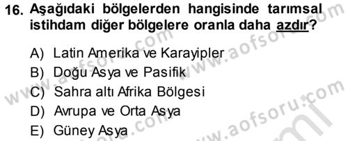 Tarım Ekonomisi ve Tarımsal Politikalar Dersi 2014 - 2015 Yılı Tek Ders Sınav Soruları 16. Soru