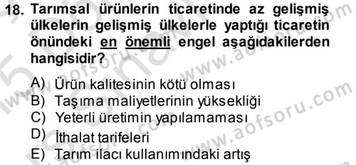Tarım Ekonomisi ve Tarımsal Politikalar Dersi 2014 - 2015 Yılı Tek Ders Sınav Soruları 18. Soru