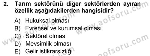 Tarım Ekonomisi ve Tarımsal Politikalar Dersi 2014 - 2015 Yılı Tek Ders Sınav Soruları 2. Soru