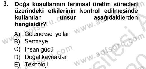 Tarım Ekonomisi ve Tarımsal Politikalar Dersi 2014 - 2015 Yılı Tek Ders Sınav Soruları 3. Soru