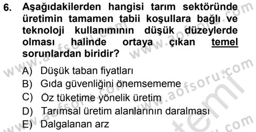 Tarım Ekonomisi ve Tarımsal Politikalar Dersi 2014 - 2015 Yılı Tek Ders Sınav Soruları 6. Soru