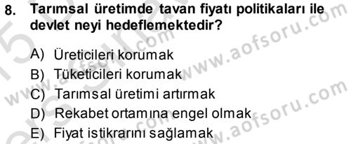 Tarım Ekonomisi ve Tarımsal Politikalar Dersi 2014 - 2015 Yılı Tek Ders Sınav Soruları 8. Soru