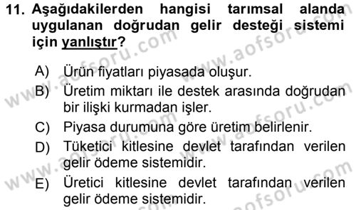 Tarım Ekonomisi ve Tarımsal Politikalar Dersi 2015 - 2016 Yılı (Final) Dönem Sonu Sınav Soruları 11. Soru