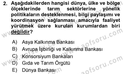 Tarım Ekonomisi ve Tarımsal Politikalar Dersi 2015 - 2016 Yılı (Final) Dönem Sonu Sınav Soruları 2. Soru