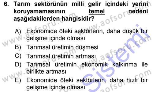 Tarım Ekonomisi ve Tarımsal Politikalar Dersi 2015 - 2016 Yılı (Final) Dönem Sonu Sınav Soruları 6. Soru