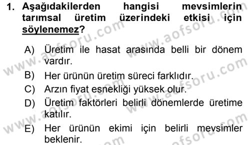 Tarım Ekonomisi ve Tarımsal Politikalar Dersi 2015 - 2016 Yılı Tek Ders Sınav Soruları 1. Soru