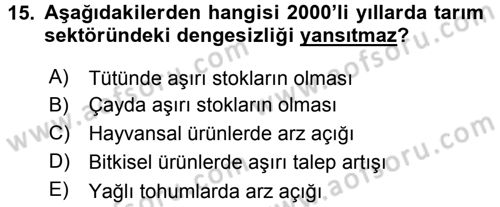 Tarım Ekonomisi ve Tarımsal Politikalar Dersi 2015 - 2016 Yılı Tek Ders Sınav Soruları 15. Soru