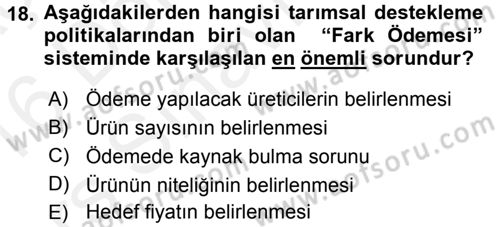 Tarım Ekonomisi ve Tarımsal Politikalar Dersi 2015 - 2016 Yılı Tek Ders Sınav Soruları 18. Soru
