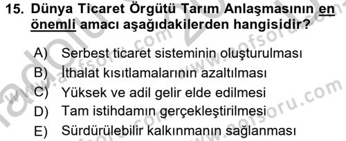 Tarım Ekonomisi ve Tarımsal Politikalar Dersi 2016 - 2017 Yılı 3 Ders Sınav Soruları 15. Soru