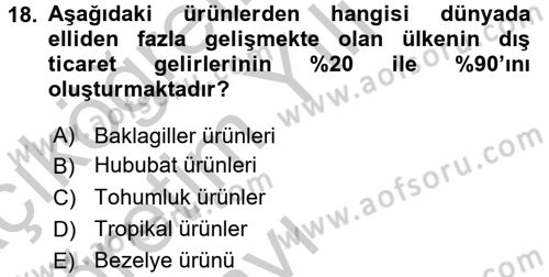 Tarım Ekonomisi ve Tarımsal Politikalar Dersi 2016 - 2017 Yılı 3 Ders Sınav Soruları 18. Soru