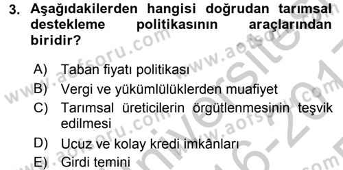 Tarım Ekonomisi ve Tarımsal Politikalar Dersi 2016 - 2017 Yılı 3 Ders Sınav Soruları 3. Soru