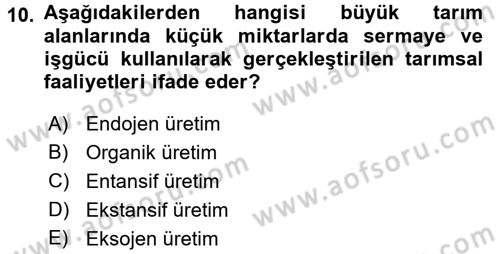 Tarım Ekonomisi ve Tarımsal Politikalar Dersi Ara Sınavı Deneme Sınav Soruları 10. Soru