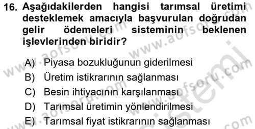 Tarım Ekonomisi ve Tarımsal Politikalar Dersi Ara Sınavı Deneme Sınav Soruları 16. Soru