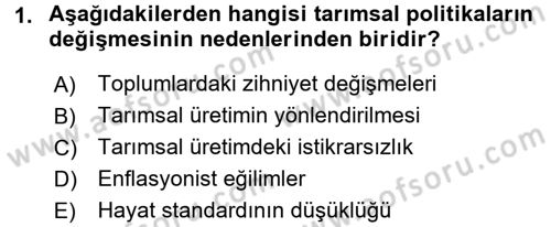 Tarım Ekonomisi ve Tarımsal Politikalar Dersi 2016 - 2017 Yılı (Final) Dönem Sonu Sınav Soruları 1. Soru