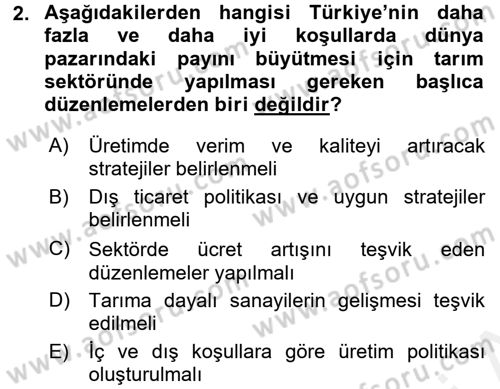 Tarım Ekonomisi ve Tarımsal Politikalar Dersi 2016 - 2017 Yılı (Final) Dönem Sonu Sınav Soruları 2. Soru