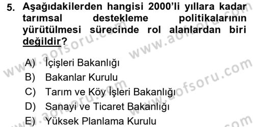 Tarım Ekonomisi ve Tarımsal Politikalar Dersi 2016 - 2017 Yılı (Final) Dönem Sonu Sınav Soruları 5. Soru