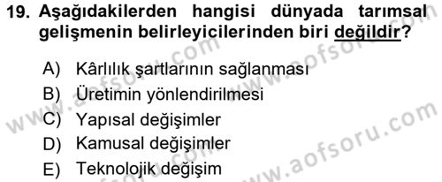 Tarım Ekonomisi ve Tarımsal Politikalar Dersi 2017 - 2018 Yılı 3 Ders Sınav Soruları 19. Soru