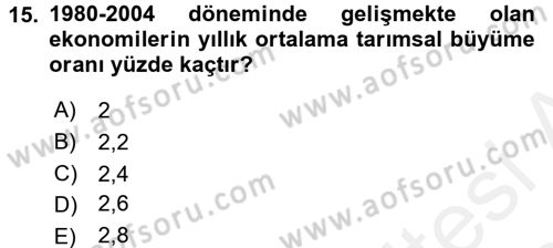 Tarım Ekonomisi ve Tarımsal Politikalar Dersi 2017 - 2018 Yılı (Final) Dönem Sonu Sınav Soruları 15. Soru
